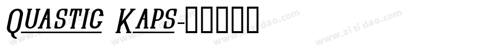 Quastic Kaps字体转换